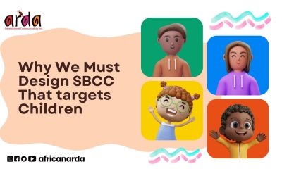 Why We Must Design SBCC That targets Children